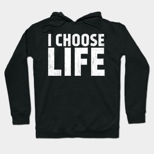 I choose Life Hoodie